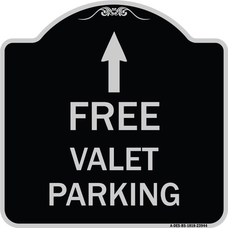 SIGNMISSION Free Valet Parking W/ Ahead Arrow Heavy-Gauge Aluminum Architectural Sign, 18" x 18", BS-1818-23944 A-DES-BS-1818-23944